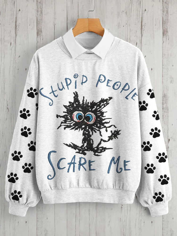 Stupid People Scare Me Humorous Cat Embroidered Sweatshirt elevenforest