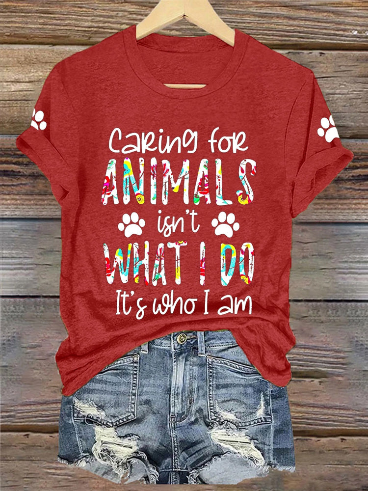 Comstylish Women's Caring For Animals Isn't What I Do It's What I Am T-shirt