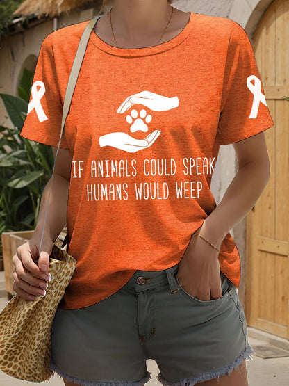 Women's If Animals Coluld Speak Humans Would Weep T-shirt artswardrobe
