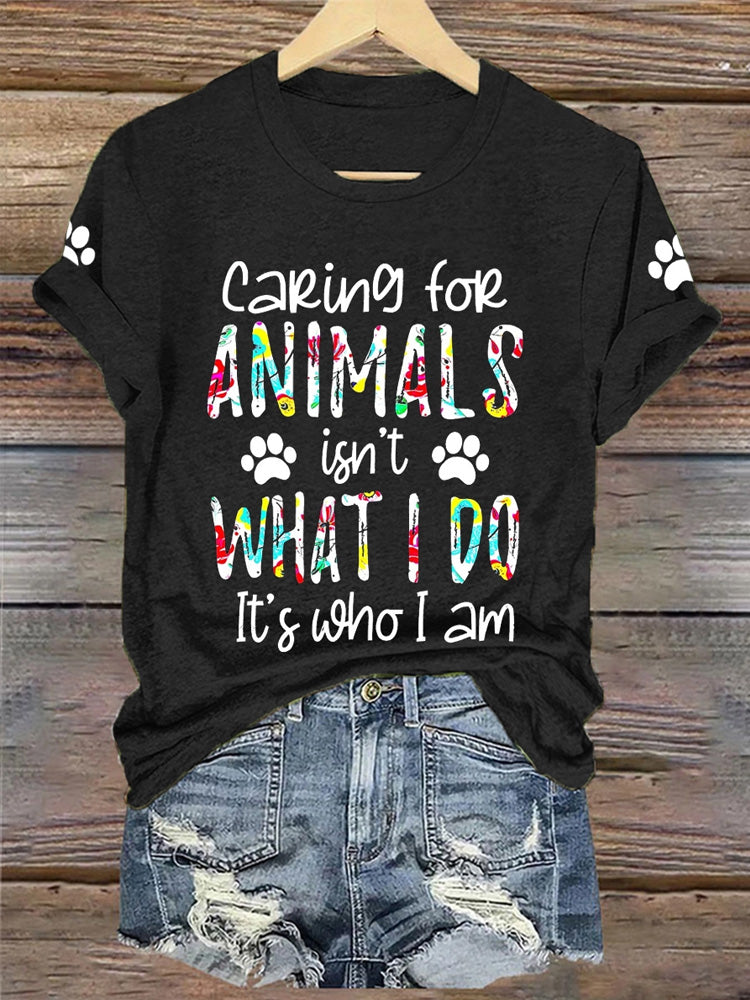 Comstylish Women's Caring For Animals Isn't What I Do It's What I Am T-shirt