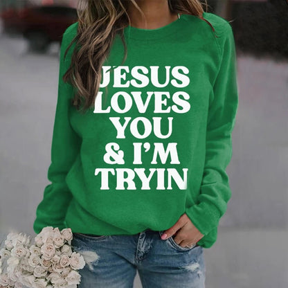 Comstylish Jesus Loves You I'm Tryin Print Sweatshirt